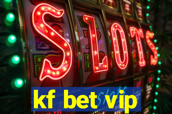 kf bet vip